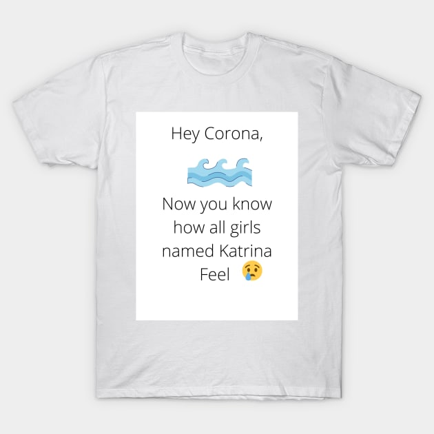 Corona vs Katrina T-Shirt by G Money's Designs